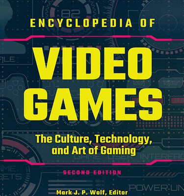 خرید و دانلود نسخه کامل کتاب Encyclopedia of Video Games: The Culture, Technology, and Art of Gaming [3 volumes]