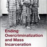 خرید و دانلود نسخه کامل کتاب Ending Overcriminalization and Mass Incarceration:  Hope from Civil Society