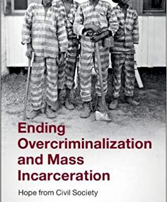 خرید و دانلود نسخه کامل کتاب Ending Overcriminalization and Mass Incarceration:  Hope from Civil Society