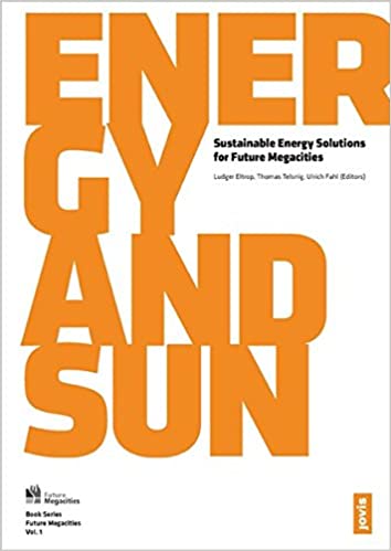 خرید و دانلود نسخه کامل کتاب Energy and Sun: Sustainable Energy Solutions for Future Megacities – PDF_683f781620f20.jpeg خرید و دانلود نسخه کامل کتاب Energy and Sun: Sustainable Energy Solutions for Future Megacities – PDF