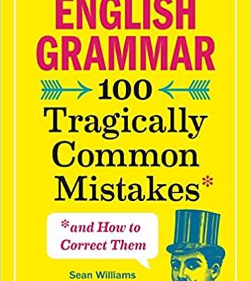خرید و دانلود نسخه کامل کتاب English Grammar: 100 Tragically Common Mistakes (and How to Correct Them) Paperback – July 2, 2019 –  +  PDF