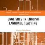 خرید و دانلود نسخه کامل کتاب Englishes in English Language Teaching (Routledge Advances in Teaching English as an International Language Series) –  PDF