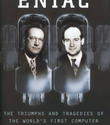 خرید و دانلود نسخه کامل کتاب ENIAC, the triumphs and tragedies of the world’s first computer