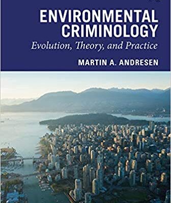 خرید و دانلود نسخه کامل کتاب (Environmental Criminology: Evolution, Theory, and Practice (2nd Edition