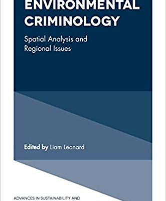 خرید و دانلود نسخه کامل کتاب Environmental Criminology: Spatial Analysis and Regional Issues (Advances in Sustainability and Environmental Justice)