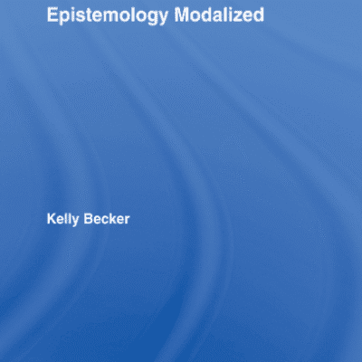 خرید و دانلود نسخه کامل کتاب Epistemology Modalized by Kelly Becker –  PDF