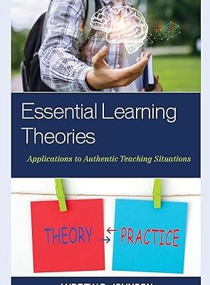 خرید و دانلود نسخه کامل کتاب Essential Learning Theories: Applications to Authentic Teaching Situations –  Pdf