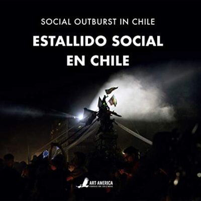 خرید و دانلود نسخه کامل کتاب Estallido social en Chile Social Outburst in Chile (Spanish Edition) [2020] –  +  pdf