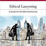 خرید و دانلود نسخه کامل کتاب Ethical Lawyering: A Guide for the Well-Intentioned (Aspen Coursebook Series) –  +  Pdf