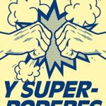 خرید و دانلود نسخه کامل کتاب Ética y superpoderes: Diez formas de salvar el mundo aunque no sepas volar (Spanish Edition) –  +  pdf