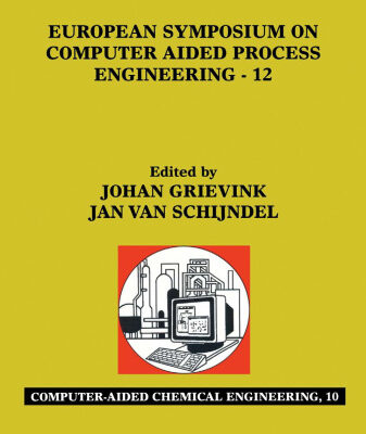 خرید و دانلود نسخه کامل کتاب European Symposium on Computer Aided Process Engineering-12, 35 European Symposium of the Working Party on Computer Aided Process Engineering
