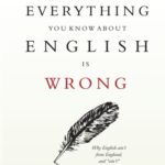 خرید و دانلود نسخه کامل کتاب Everything You Know About English Is Wrong – PDF