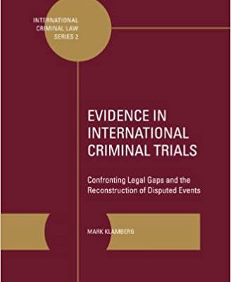 خرید و دانلود نسخه کامل کتاب Evidence in International Criminal Trials: Confronting Legal Gaps and the Reconstruction of Disputed Events –  Pdf