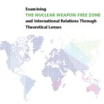 خرید و دانلود نسخه کامل کتاب Examining THE NUCLEAR WEAPON-FREE ZONE and International Relations Through Theoretical Lenses –  PDF