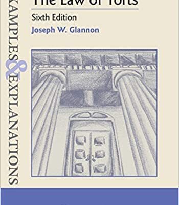 خرید و دانلود نسخه کامل کتاب Examples & Explanations for The Law of Torts (Examples & Explanations Series) (6th Edition) [2020] –  +  pdf