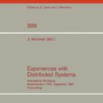 خرید و دانلود نسخه کامل کتاب Experiences with Distributed Systems: International Workshop Kaiserslautern, FRG, September 28–30, 1987 Proceedings