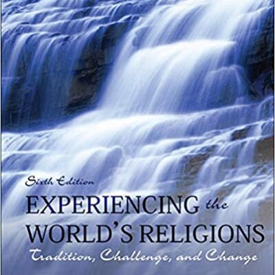 خرید و دانلود نسخه کامل کتاب Experiencing the World’s Religions: Tradition, Challenge, and Change (6th Edition) – PDF