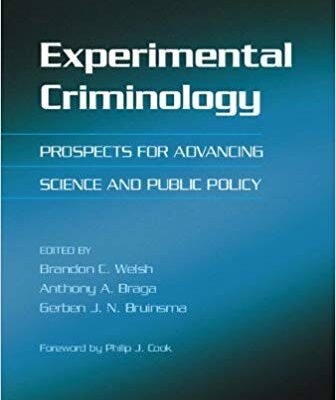 خرید و دانلود نسخه کامل کتاب Experimental Criminology: Prospects for Advancing Science and Public Policy