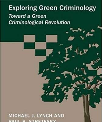خرید و دانلود نسخه کامل کتاب Exploring Green Criminology: Toward a Green Criminological Revolution