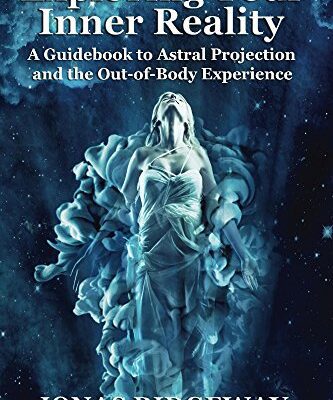 خرید و دانلود نسخه کامل کتاب Exploring Your Inner Reality: A Guidebook to Astral Projection and the Out-of-Body Experience –  +  Pdf