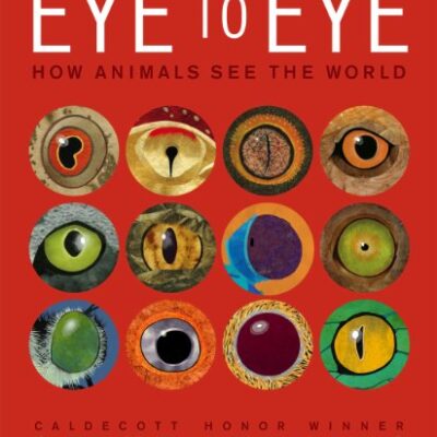 خرید و دانلود نسخه کامل کتاب Eye to Eye: How Animals See The World – Pdf