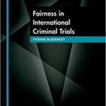 خرید و دانلود نسخه کامل کتاب Fairness in International Criminal Trials (Oxford Monographs in International Humanitarian & Criminal Law) –  Pdf