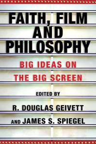 خرید و دانلود نسخه کامل کتاب Faith, Film and Philosophy : Big Ideas on the Big Screen –  Pdf
