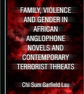 خرید و دانلود نسخه کامل کتاب Family, Violence and Gender in African Anglophone Novels and Contemporary Terrorist Threats –  PDF