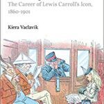 خرید و دانلود نسخه کامل کتاب Fashioning Alice: The Career of Lewis Carroll’s Icon, 1860-1901 –  PDF