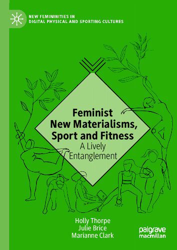 خرید و دانلود نسخه کامل کتاب Feminist New Materialisms, Sport and Fitness: A Lively Entanglement – PDF_683e71d676dcb.jpeg خرید و دانلود نسخه کامل کتاب Feminist New Materialisms, Sport and Fitness: A Lively Entanglement – PDF