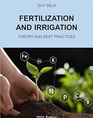خرید و دانلود نسخه کامل کتاب Fertilization and Irrigation – Theory and Best Practices – Pdf