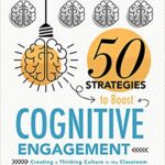 خرید و دانلود نسخه کامل کتاب Fifty Strategies to Boost Cognitive Engagement: Creating a Thinking Culture in the Classroom –  Pdf