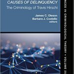 خرید و دانلود نسخه کامل کتاب Fifty Years of Causes of Delinquency, Volume 25: The Criminology of Travis Hirschi (Advances in Criminological Theory)