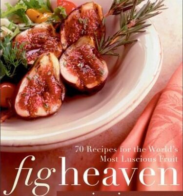 خرید و دانلود نسخه کامل کتاب Fig Heaven: 70 Recipes for the World’s Most Luscious Fruit – PDF