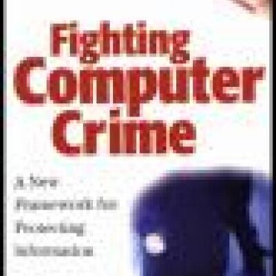 خرید و دانلود نسخه کامل کتاب Fighting Computer Crime: A New Framework for Protecting Information