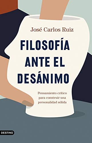 خرید و دانلود نسخه کامل کتاب Filosofía ante el desánimo: Pensamiento crítico para construir una personalidad sólida (Spanish Edition) – + pdf_683bd5b26285f.jpeg خرید و دانلود نسخه کامل کتاب Filosofía ante el desánimo: Pensamiento crítico para construir una personalidad sólida (Spanish Edition) – + pdf