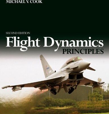 خرید و دانلود نسخه کامل کتاب Flight Dynamics Principles, Second Edition: A Linear Systems Approach to Aircraft Stability and Control (6th Edition) –  PDF