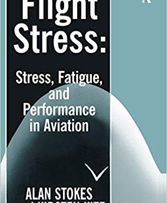 خرید و دانلود نسخه کامل کتاب Flight Stress:  Stress, Fatigue and Performance in Aviation