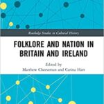 خرید و دانلود نسخه کامل کتاب Folklore and Nation in Britain and Ireland –  Pdf