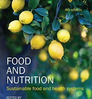خرید و دانلود نسخه کامل کتاب Food and Nutrition: Sustainable food and health systems (4th Edition) – + pdf