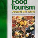 خرید و دانلود نسخه کامل کتاب Food Tourism Around The World: Development, Management and Markets (New Canadian Library) –  PDF