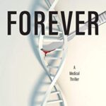 خرید و دانلود نسخه کامل کتاب Forever: A Medical Thriller (Brad Parker and Karen Richmond Medical Thrillers) Kindle Edition –  +  PDF