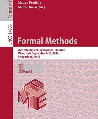 خرید و دانلود نسخه کامل کتاب Formal Methods : 26th International Symposium, FM 2024, Milan, Italy, September 9–13, 2024, Proceedings, Part I