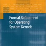 خرید و دانلود نسخه کامل کتاب Formal Refinement of Operating System Kernels