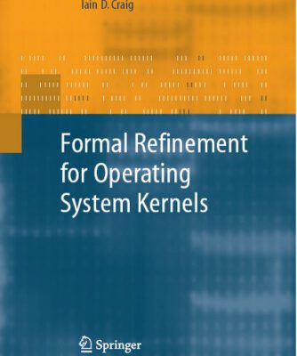 خرید و دانلود نسخه کامل کتاب Formal Refinement of Operating System Kernels