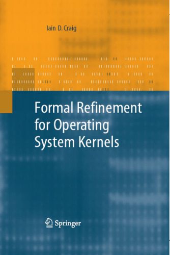 خرید و دانلود نسخه کامل کتاب Formal Refinement of Operating System Kernels_686194c3c9c23.jpeg خرید و دانلود نسخه کامل کتاب Formal Refinement of Operating System Kernels