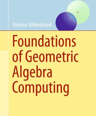 خرید و دانلود نسخه کامل کتاب Foundations of geometric algebra computing
