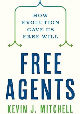 خرید و دانلود نسخه کامل کتاب Free Agents: How Evolution Gave Us Free Wil – Pdf +