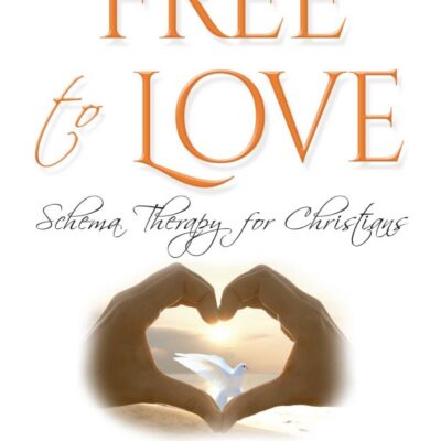 خرید و دانلود نسخه کامل کتاب Free to Love: Schema Therapy for Christians –  Pdf