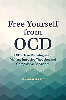 خرید و دانلود نسخه کامل کتاب Free Yourself from OCD: CBT-Based Strategies to Manage Intrusive Thoughts and Compulsive Behaviors – + pdf